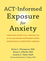 ACT-Informed Exposure for Anxiety